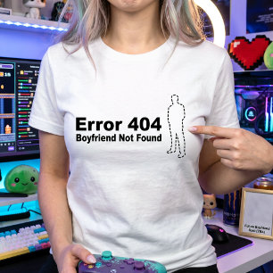 Fehler 404 Freund nicht gefunden Geek-Tech-Humor T-Shirt