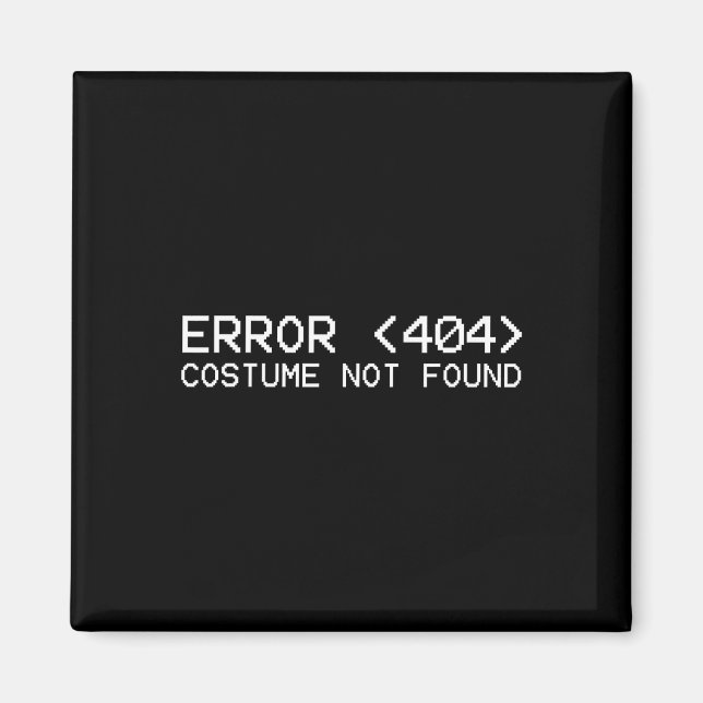 Fehler 404 Kostüm Halloween Programm nicht gefunde Magnet (Vorne)