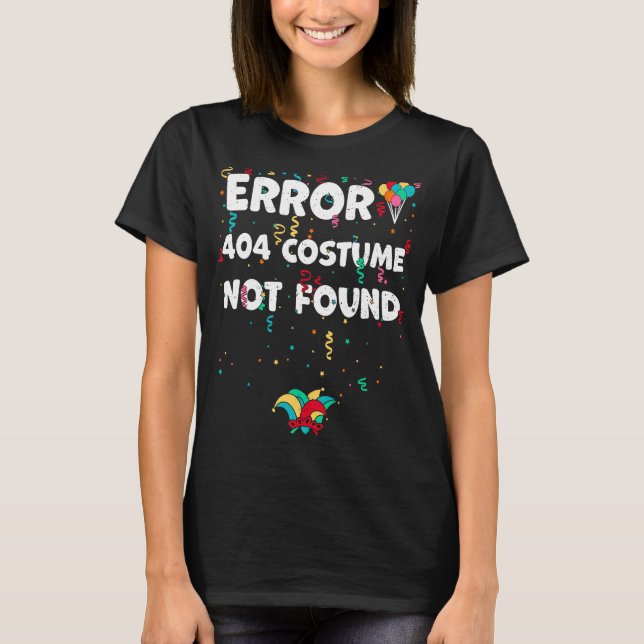 Fehler 404 Kostüm wurde nicht gefunden Karneval Sp T-Shirt (Vorderseite)