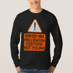 Fehler 404 Kostüm wurde zu Halloween-Kodierkosten T-Shirt