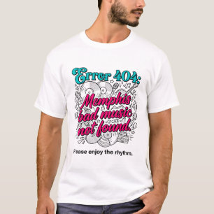 Fehler 404 Memphis Musik nicht gefunden T-Shirt