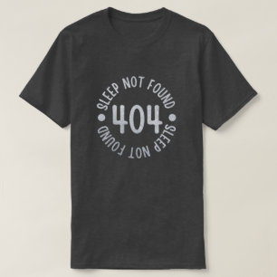 Fehler 404 Sleep Not Found Glitzer T - Shirt