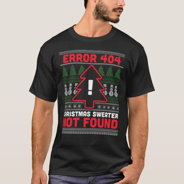 Fehler 404 Ugly Christmas Sweater wurde nicht gefu T-Shirt (Vorderseite)