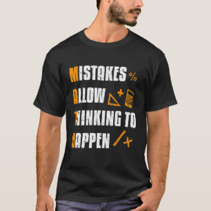 Fehler erlauben es, Mathelehrer zu denken T-Shirt