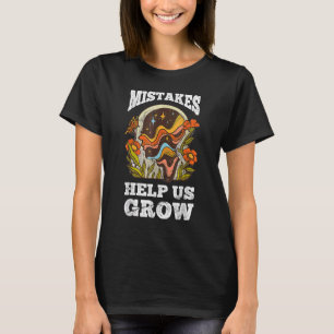 Fehler helfen uns Motivation zu wachsen Mental Leh T-Shirt