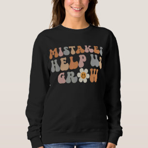 Fehler helfen uns zu wachsen Groovy Mindset positi Sweatshirt