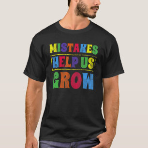 Fehler helfen uns zu wachsen Inspirierend Ermutigu T-Shirt