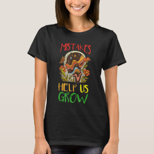 Fehler helfen uns zu wachsen Motivation Mental Tea T-Shirt