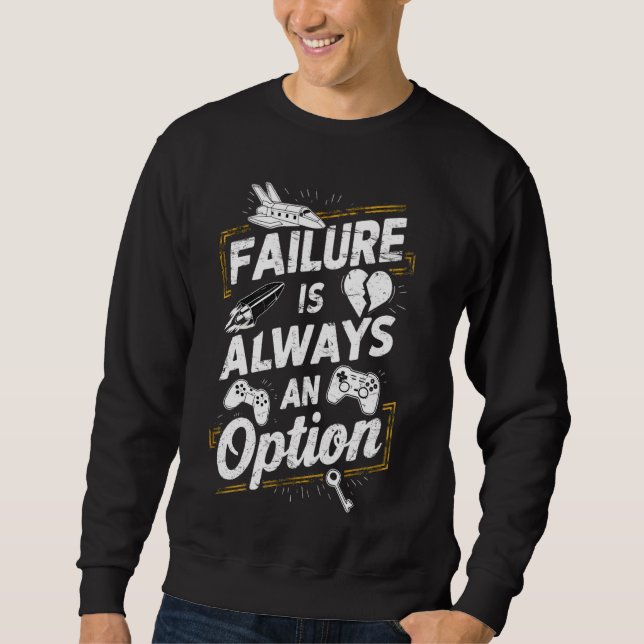 Fehler ist immer eine Option Funny Office Workplac Sweatshirt (Vorderseite)