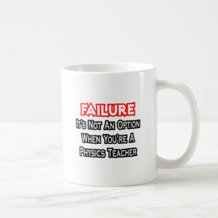 Fehler...Keine Option...Physik Lehrer Kaffeetasse