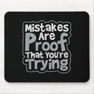 Fehler sind ein Beweis dafür, dass du dich inspiri Mousepad