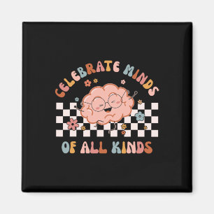 Feiere alle Arten von Köpfen T-Shirt Neurodiversit Magnet