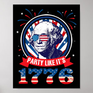 Feiere als wäre es 1776 4. Juli George Washingto Poster