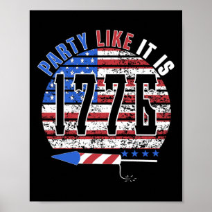 Feiere als wäre es 1776 4. Juli Lustig Unabhängig Poster