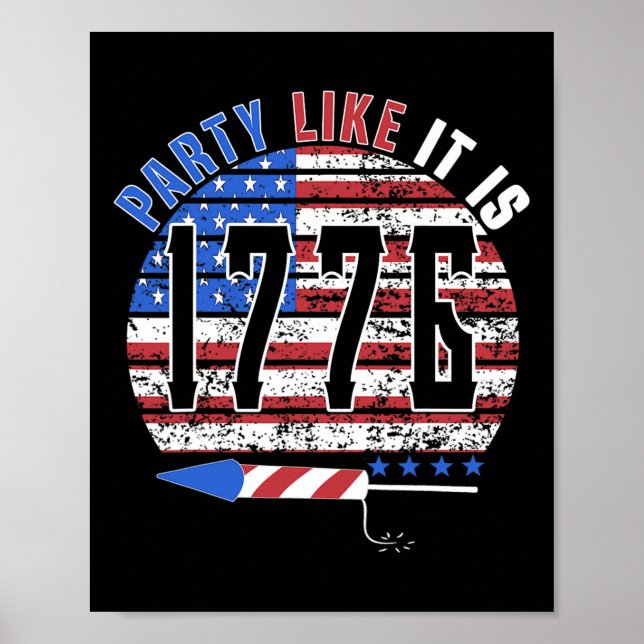 Feiere als wäre es 1776 4. Juli Lustig Unabhängig Poster (Vorne)