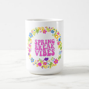 FEIERE SPRING BREAK VIBES 2026 MIT DIESER KAFFEETASSE