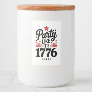 Feiere wie 1776 Lustiger 4. Juli USA-Shirt Lebensmitteletikett