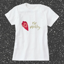 Feierliche Berry-Farbschmuck sei fröhlich T-Shirt