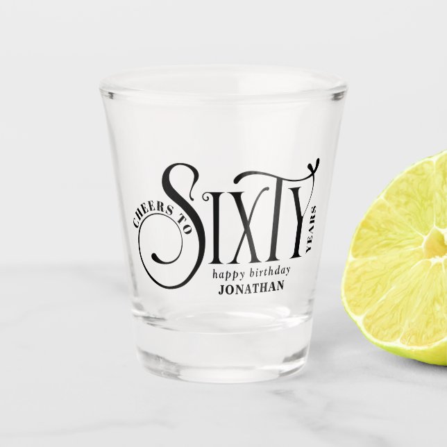 Feiern bis 60 Jahre Geburtstag Schnapsglas (Vorderseite)