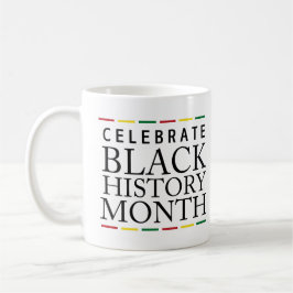 Feiern der Schwarzen Geschichte Monat Tasse