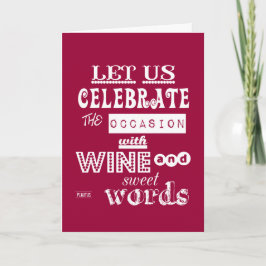Feiern [Geburtstag] WIth Wein und süße Worte Karte