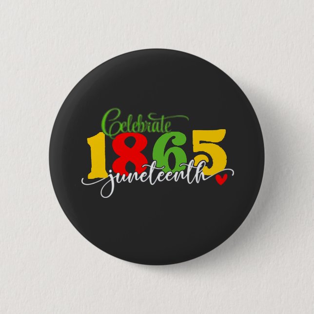 Feiern im 19. Juni: Freiheit seit 1865 Button (Vorderseite)