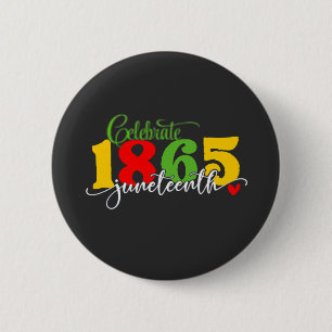 Feiern im 19. Juni: Freiheit seit 1865 Button
