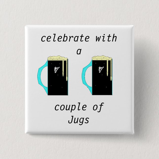feiern mit einem, einigen Jugs Button (Vorderseite)