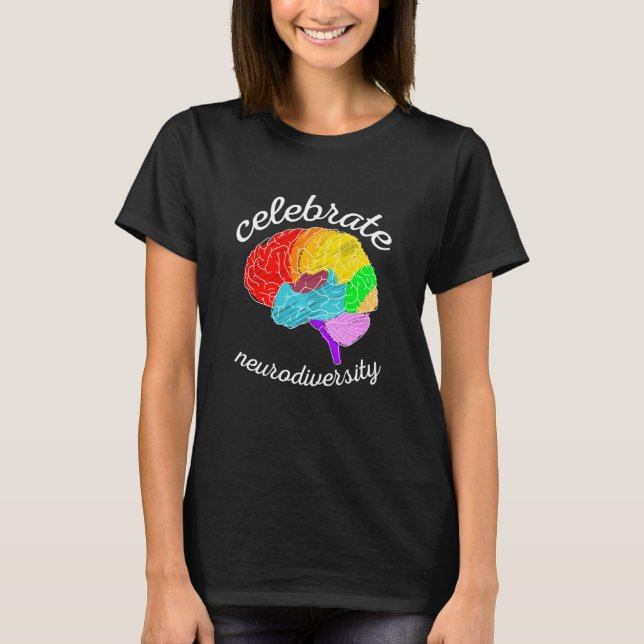 Feiern Neuroversity Autismus Bewusstsein und Bra T-Shirt (Vorderseite)