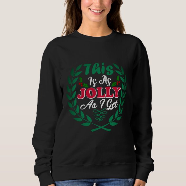 Feiern Sie die Saison mit diesem fröhlichen Weihna Sweatshirt (Vorderseite)