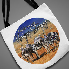 "Feiern Sie Ihre einzigartigen Streifen" Zebra Art Tasche