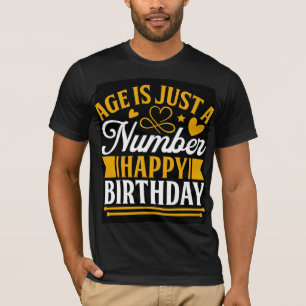 Feiern Sie jedes Alter mit diesem Spaß "Alter ist T-Shirt