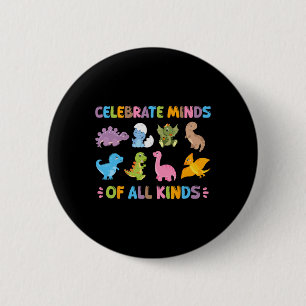 Feiern Sie Köpfe aller Art Dinosaurier ADHS Neurod Button