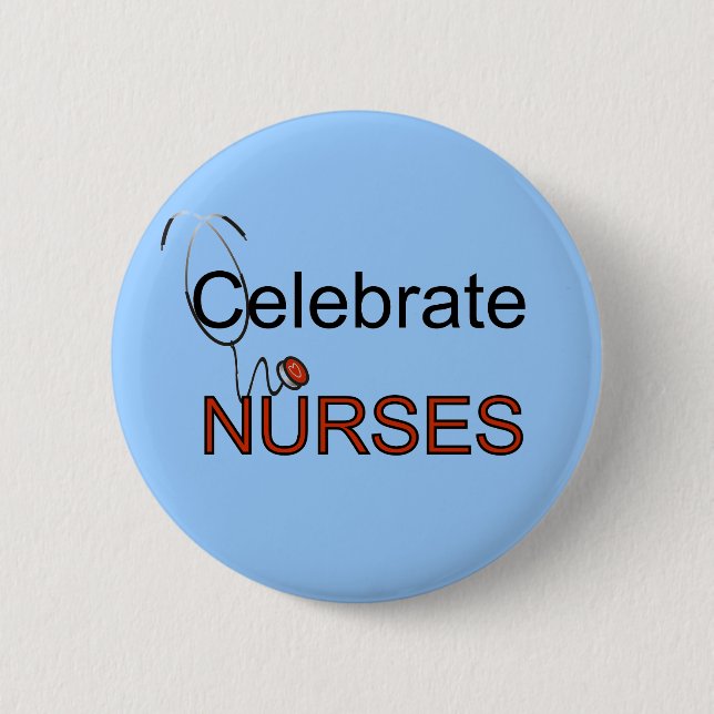 Feiern Sie Krankenschwester-T-Shirts und Geschenke Button (Vorderseite)