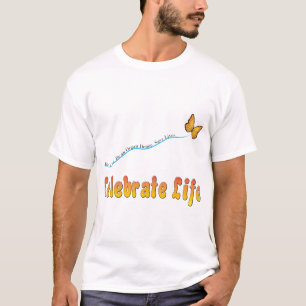 Feiern Sie Leben-Schmetterling T-Shirt
