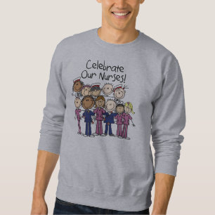 Feiern Sie unsere Krankenschwestern Sweatshirt