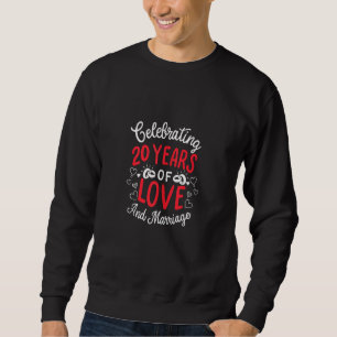 Feiern von 20 Jahren Liebe und Ehe Sweatshirt