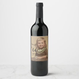 Feiert bis 60 Jahre! Birthday Foto Black Script Weinetikett