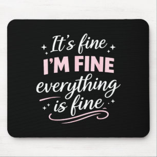 Fein fein alles ist fein süß lustig Angst Mousepad