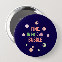 Fein, in meiner eigenen Blase - Pastell-Blase Button