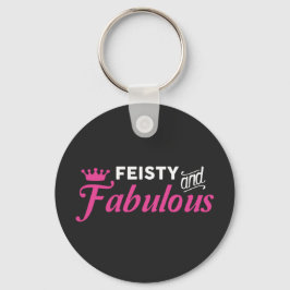 Feisty und Fabulous Schlüsselanhänger
