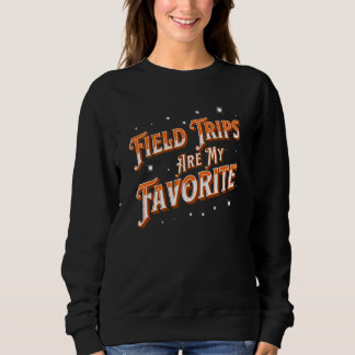 Feldausflüge sind meine Lieblings-Coole Vintag Sch Sweatshirt