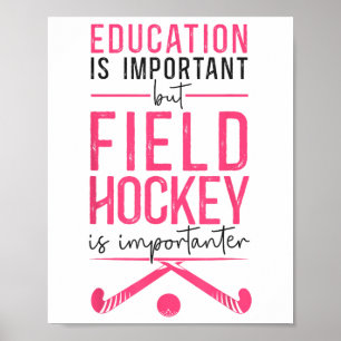 Feldhockey-Ausbildung ist wichtig, aber Feldhock Poster