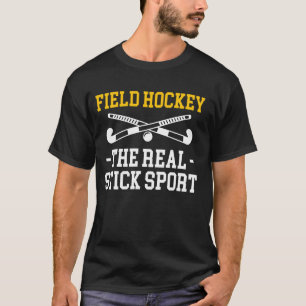Feldhockey Der wahre Stocksport T-Shirt