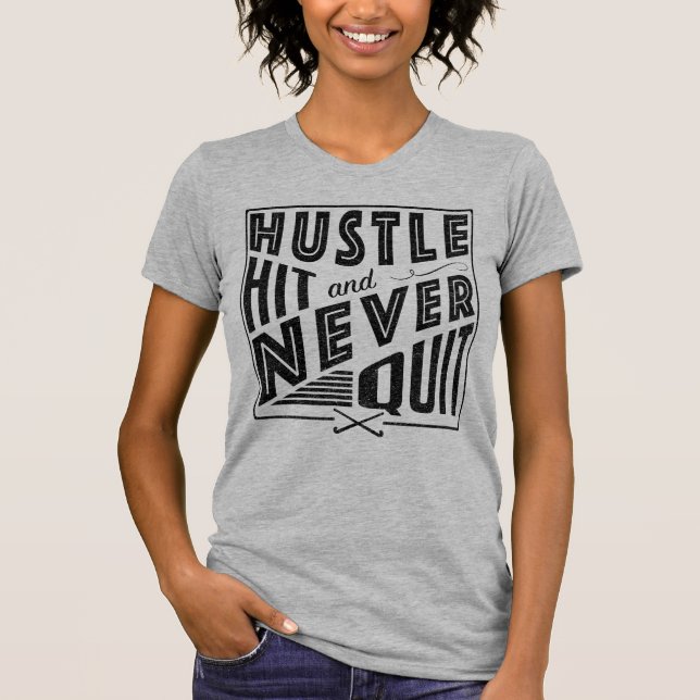 Feldhockey-Hustel, Hit & Niemals aufhören T-Shirt (Vorderseite)