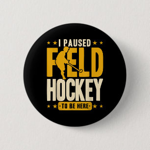 Feldhockey Ich pausierte Feldhockey, um hier zu se Button