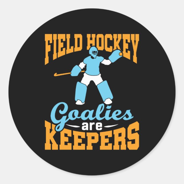 Feldhockey-Tore sind Hüter Runder Aufkleber (Vorderseite)