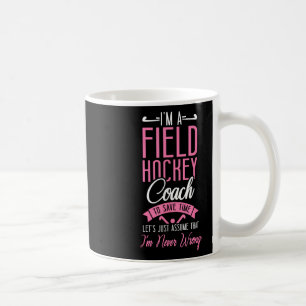 Feldhockey-Trainer Ich bin ein Feldhockey-Trainer  Kaffeetasse