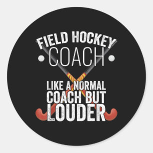Feldhockey-Trainer Lustiger Slogan Pun Geschenk Runder Aufkleber
