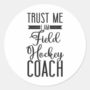 Feldhockey-Trainer Vertrau mir ich bin ein Feldhoc Runder Aufkleber